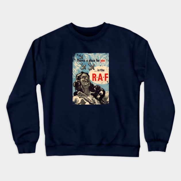 There's a place for you in the RAF retro poster Crewneck Sweatshirt by Jose Luiz Filho